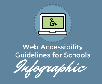 Read Web accessibility and ADA-compliance guidelines for schools [Infographic]